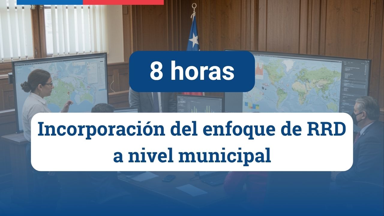 Incorporación del enfoque de Reducción del Riesgo de Desastres a nivel municipal